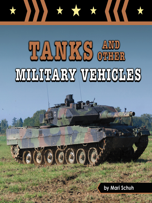 Title details for Tanks and Other Military Vehicles by Mari Schuh - Available